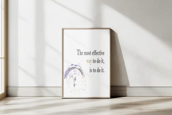 Motivational Quote Wall Art The Most Effective Way Is To Do It Minimalist Poster For Office Home Decor