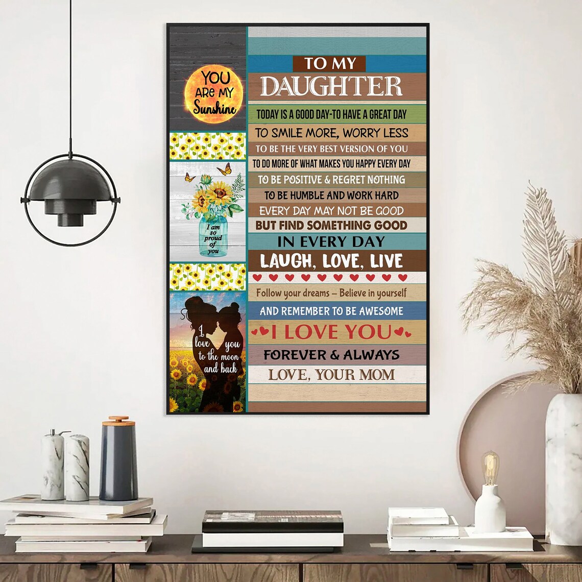 To My Daughter Love Always Your Mom Sunflower Inspirational Poster - Image 3