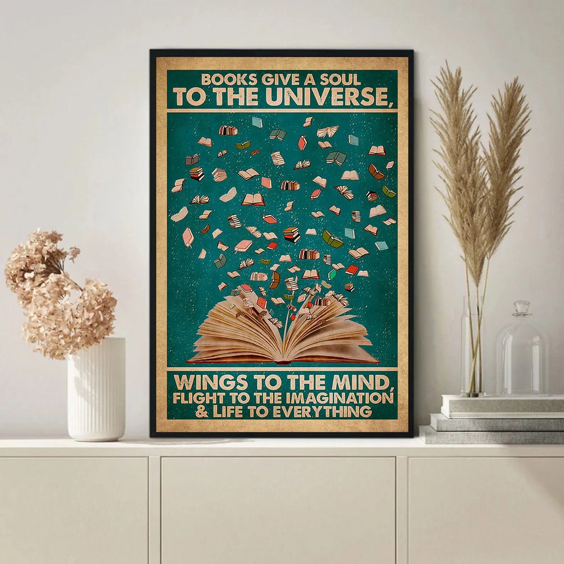 Books Give A Soul To The Universe Reading Enthusiasts Literary Poster - Image 3