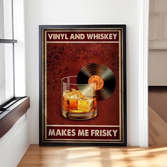 Distressed Red Vinyl and Whiskey Makes Me Frisky Quote Poster