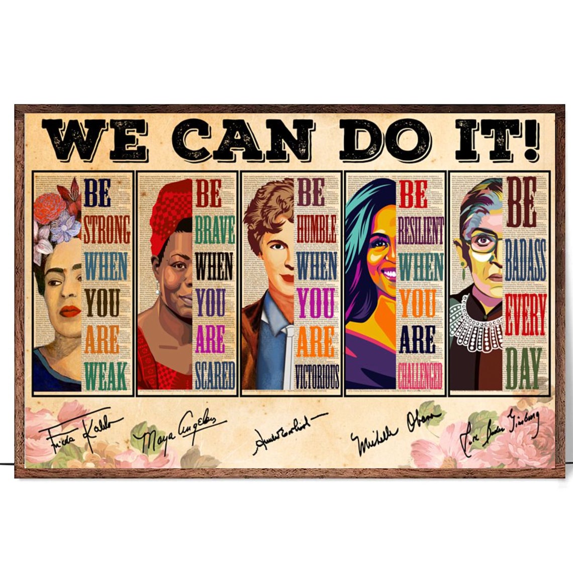 We Can Do It Feminist Heroines Be Strong Be Brave Quote Poster