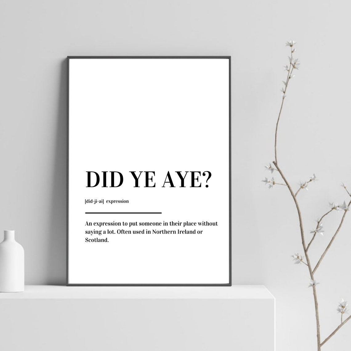 Did Ye Aye Definition Poster Funny Scottish Irish Slang Expression Art