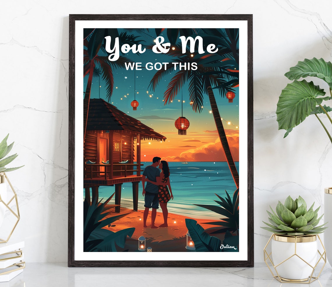 You and Me We Got This Tropical Beach Sunset Romantic Poster