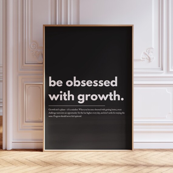 Be Obsessed With Growth Black And White Motivational Quote Poster