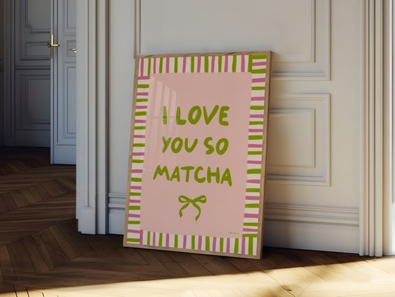 I Love You So Matcha Wall Art Matcha Latte Poster Coffee Bar Decor Food Illustration Tea Kitchen Art Matcha Sketch Breakfast Poster
