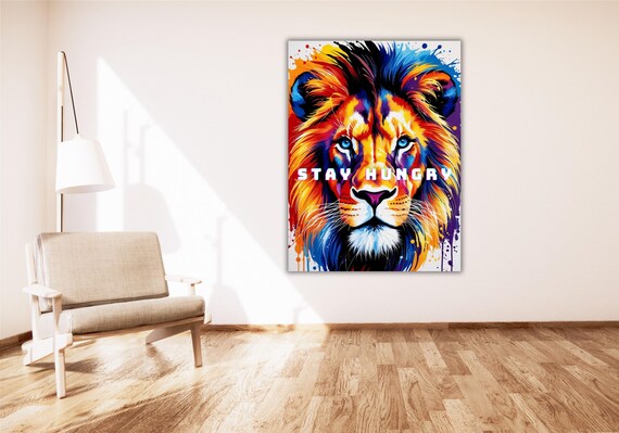 Colorful Lion Stay Hungry Motivational Quote Pop Art Portrait Poster