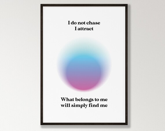 I Do Not Chase I Attract Manifestation Aura Gradient Affirmation Poster