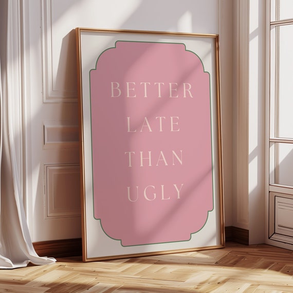 Better Late Than Ugly Makeup Print Girly Wall Art Bathroom Wall Art Dorm Decor Quote Print Gift For Her Bedroom Decor Trendy Prints