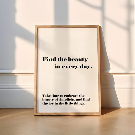 Find The Beauty In Every Day Print Typography Quote A1 Poster Text Office Bedroom Living Room Cute Lounge Wholesome Inspiration