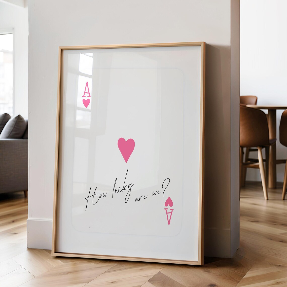 Ace of Hearts Pink Playing Card How Lucky Are We Quote Wall Poster Art
