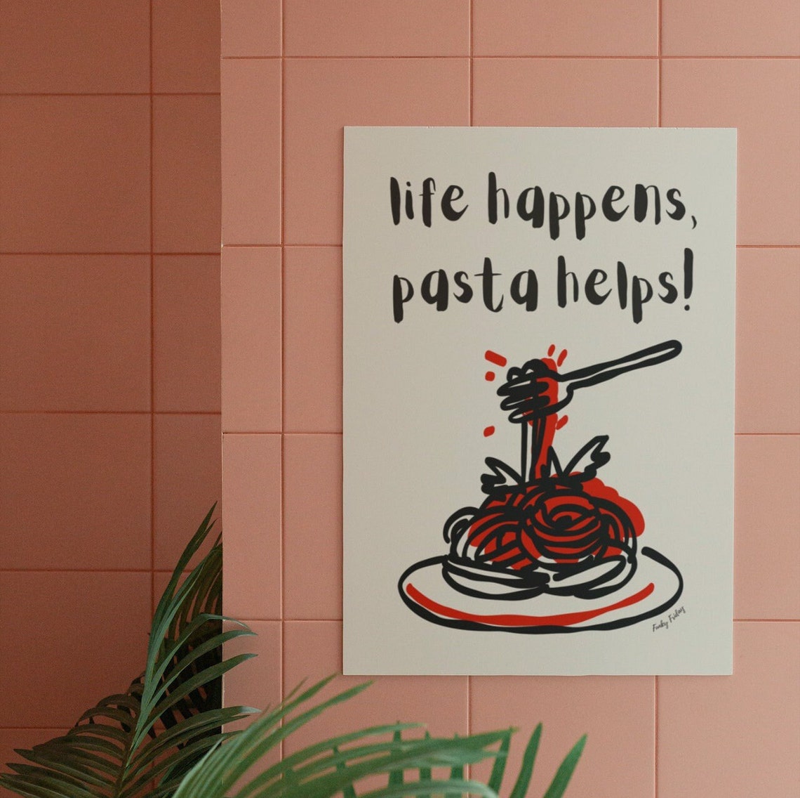 Life Happens Pasta Helps Funny Spaghetti Kitchen Wall Poster