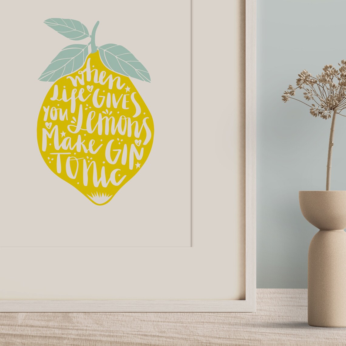 When Life Gives You Lemons Make Gin Tonic Poster Print - Image 3