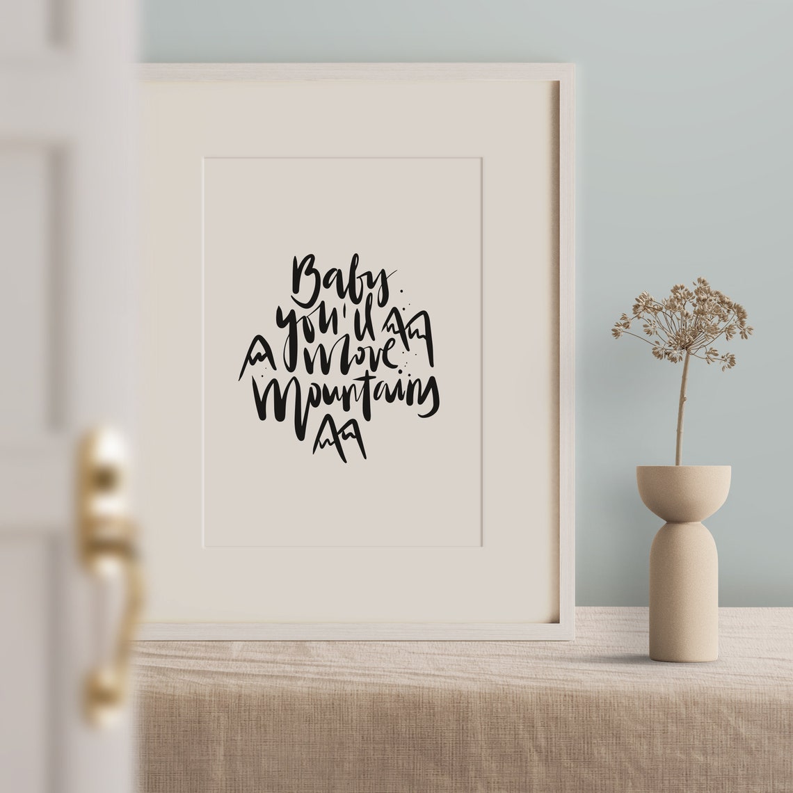 Baby You Will Move Mountains Encouragement Script Quote Poster - Image 3