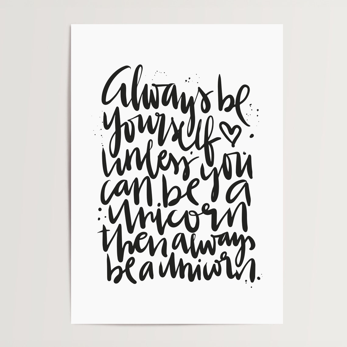 Always Be Yourself Unless You Can Be A Unicorn Fun Quote Poster - Image 4