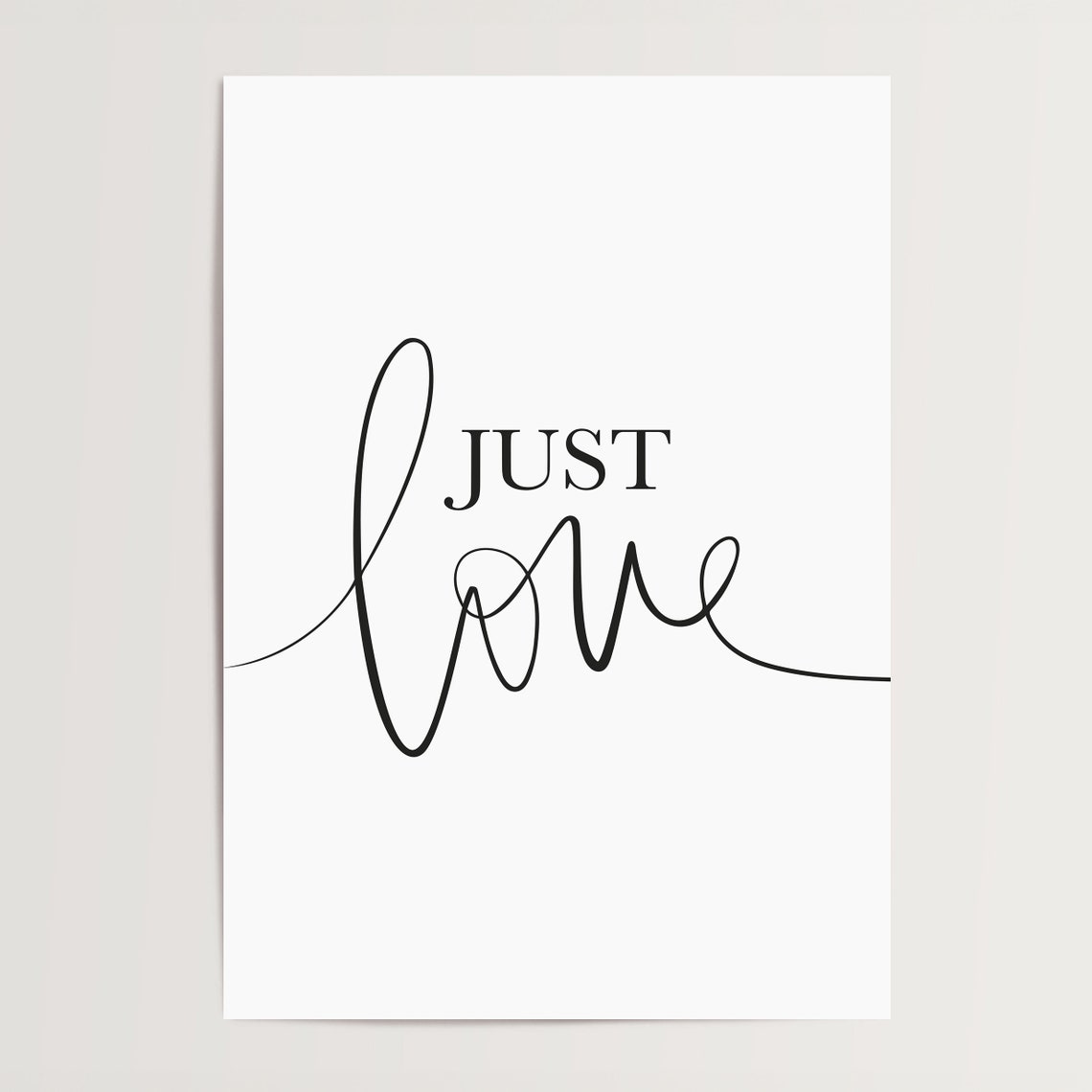 Just Love Bold Flowing Script Romantic Minimalist Quote Poster - Image 4
