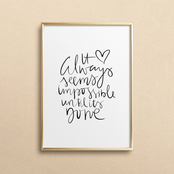 It Always Seems Impossible Motivation Quote Art Print