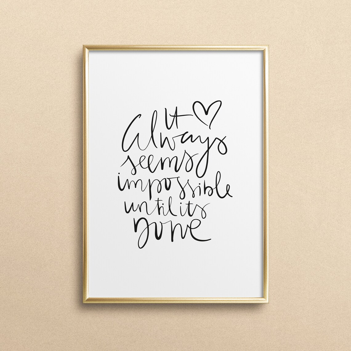 It Always Seems Impossible Motivation Quote Art Print