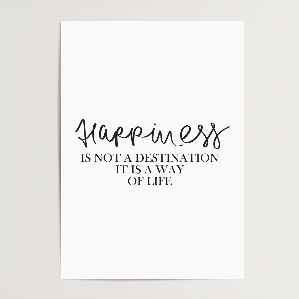 Happiness Is Not A Destination Typography Art Print - Image 4