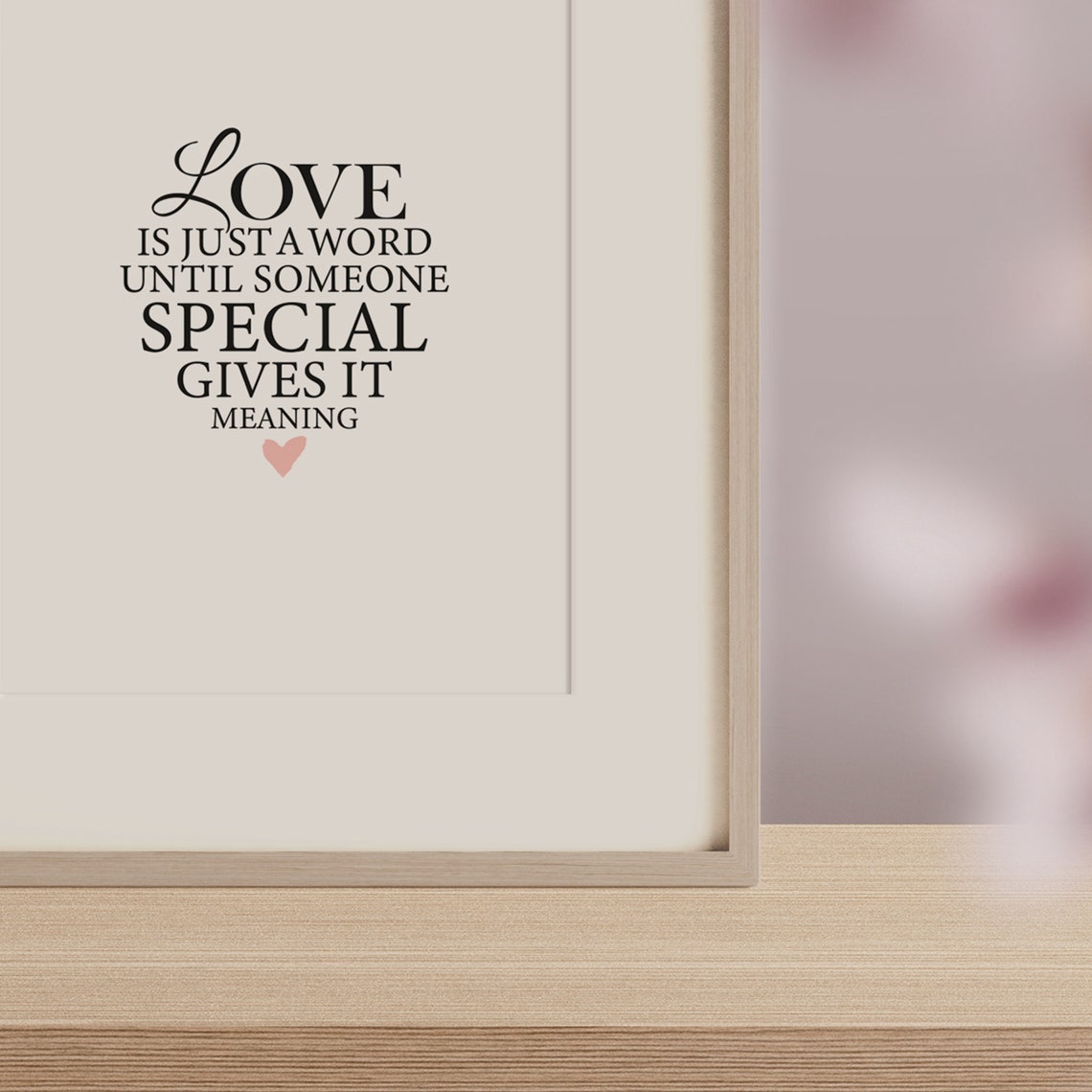 Love Is Just a Word Until Someone Special Gives It Meaning Poster - Image 3