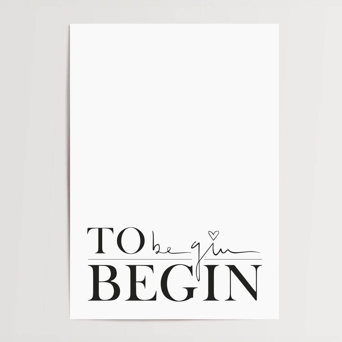 To Begin Begin Bold Serif Playful Fresh Start Wall Quote Poster - Image 4