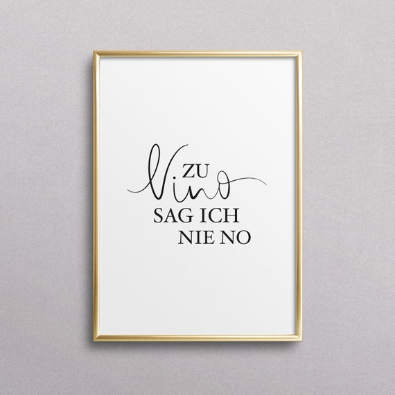 Zu Vino Sag Ich Nie No Kitchen Wine Quote Print