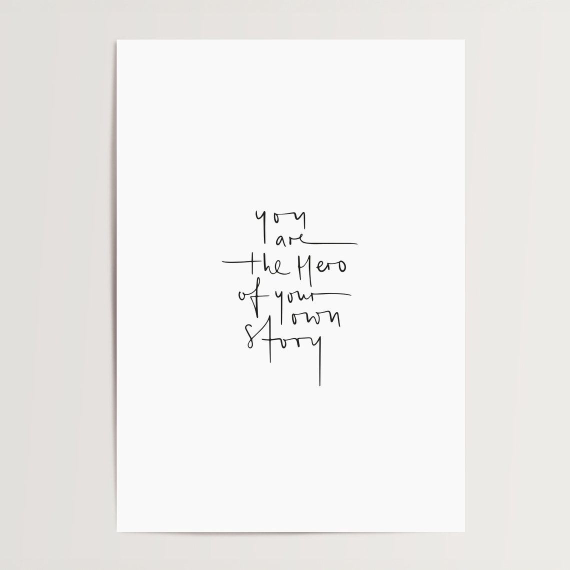 Poster Print Wallart Fine Art Print Quotes Sayings Typography Art You Are The Hero Of Your Own Story Motivation Inspiration Gift - Image 4