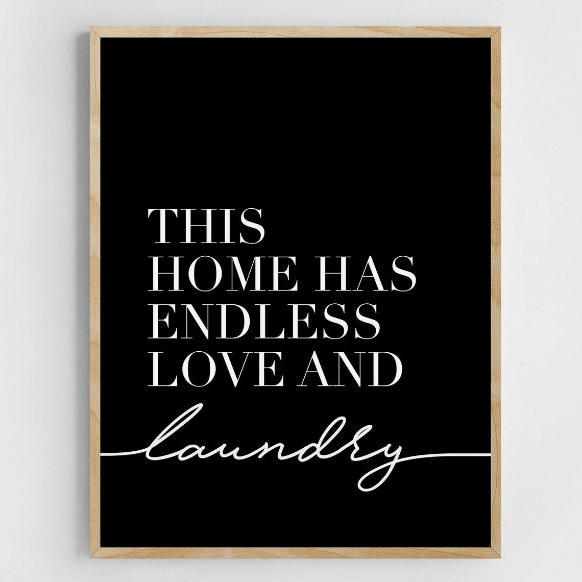 Modern Laundry Room Print Funny Wall Art Laundry Laundry Funny Sign Funny Laundry Print This Home Has Endless Love And Laundry - Image 2
