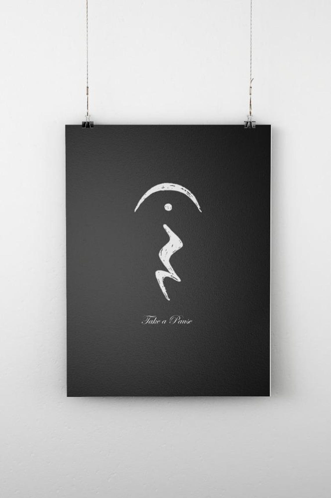 Take a Pause Black Hanging Art White Script Minimalist Quote Poster