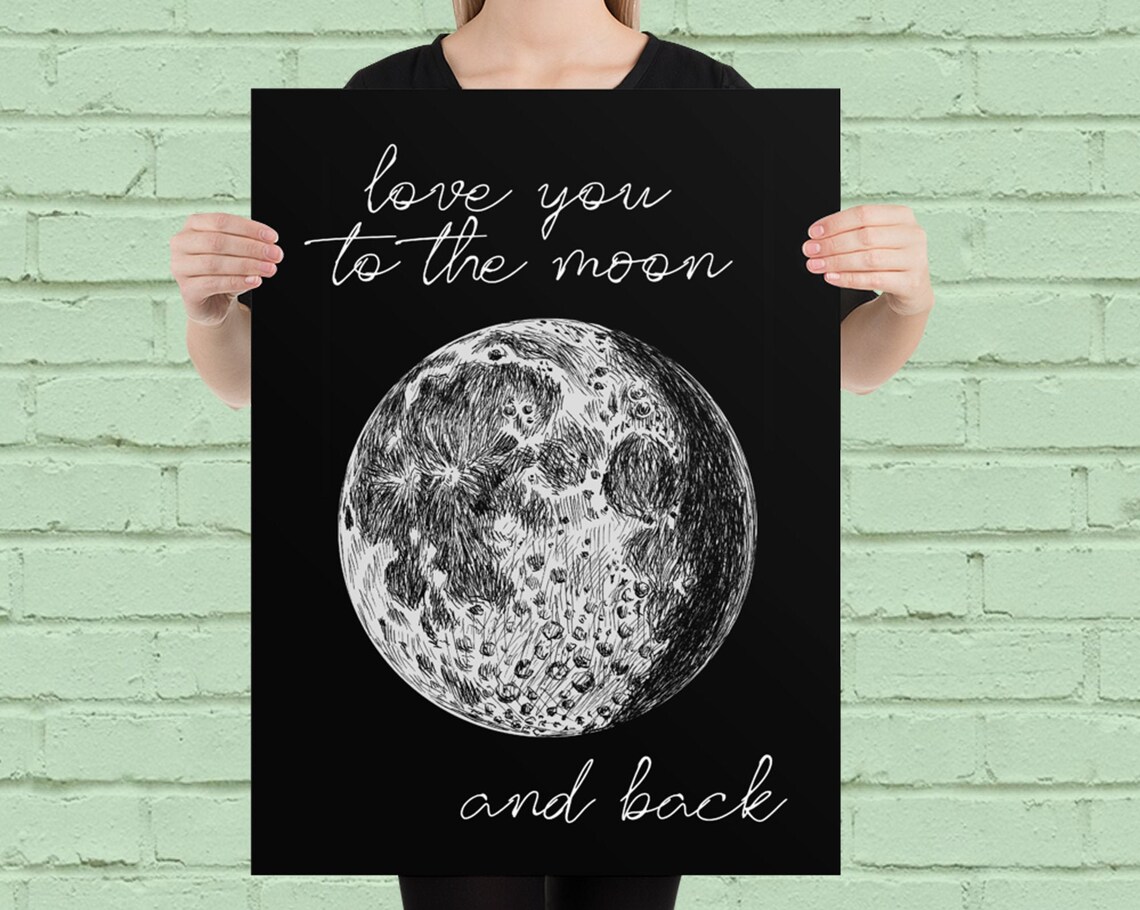 Love You to the Moon and Back Black and White Moon Art Poster - Image 4
