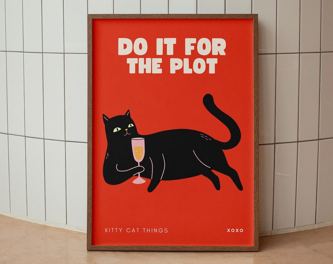 Do It For The Plot Black Cat Champagne Funny Cat Lover Poster