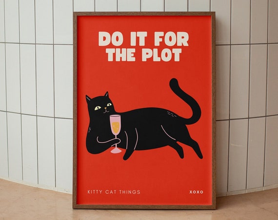 Trendy Do It For The Plot Printblack Cat Wall Art Decorfunny Cat Posterchampagne Postersbar Cart Artcat Lover Giftcat Champagne Print