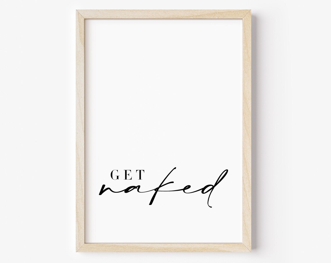 Get Naked Minimalist Script Bathroom Sign Funny Typography Poster