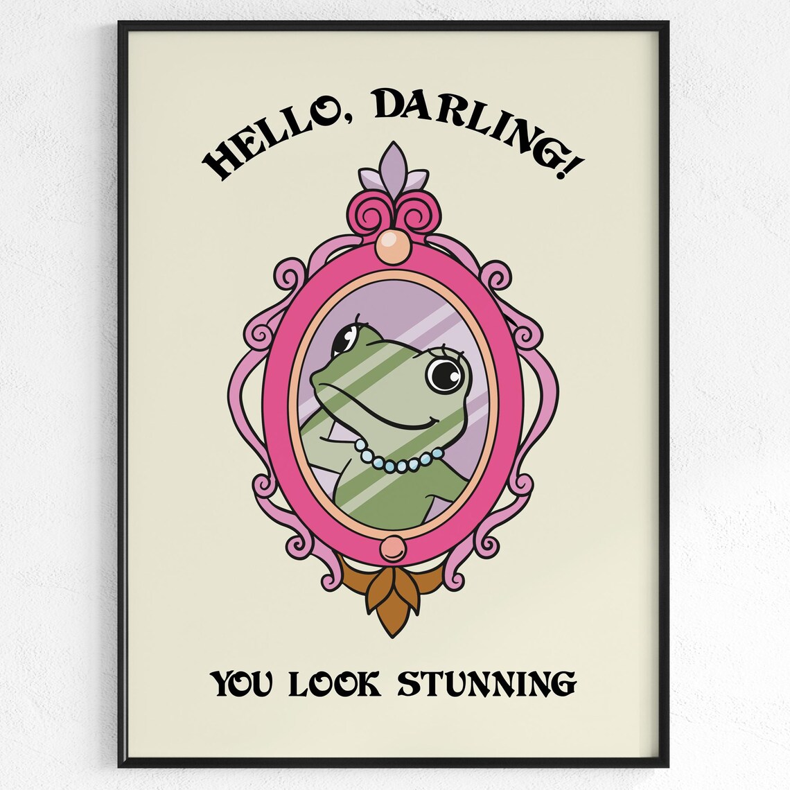 Hello Darling You Look Stunning Frog Mirror Cute Affirmation Wall Poster
