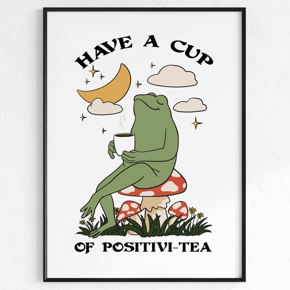 Have A Cup Of Positivi-Tea Frog On Mushroom Whimsical Tea Print