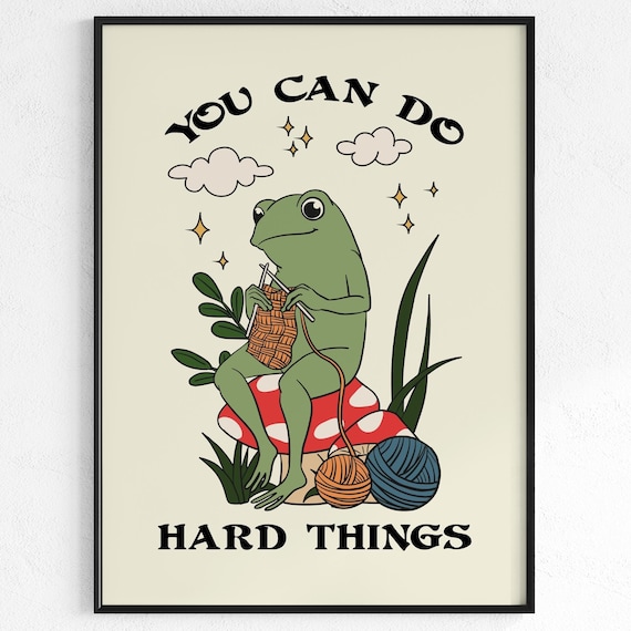You Can Do Hard Things Cute Frog Knitting Motivational Wall Poster