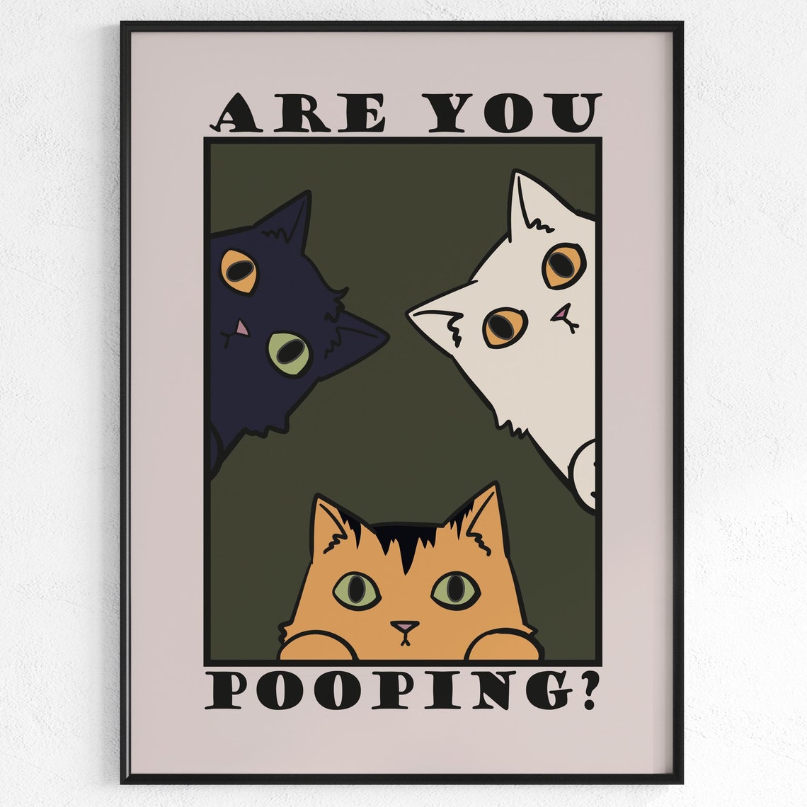 Are You Pooping Funny Three Cartoon Cats Peeking Bathroom Poster