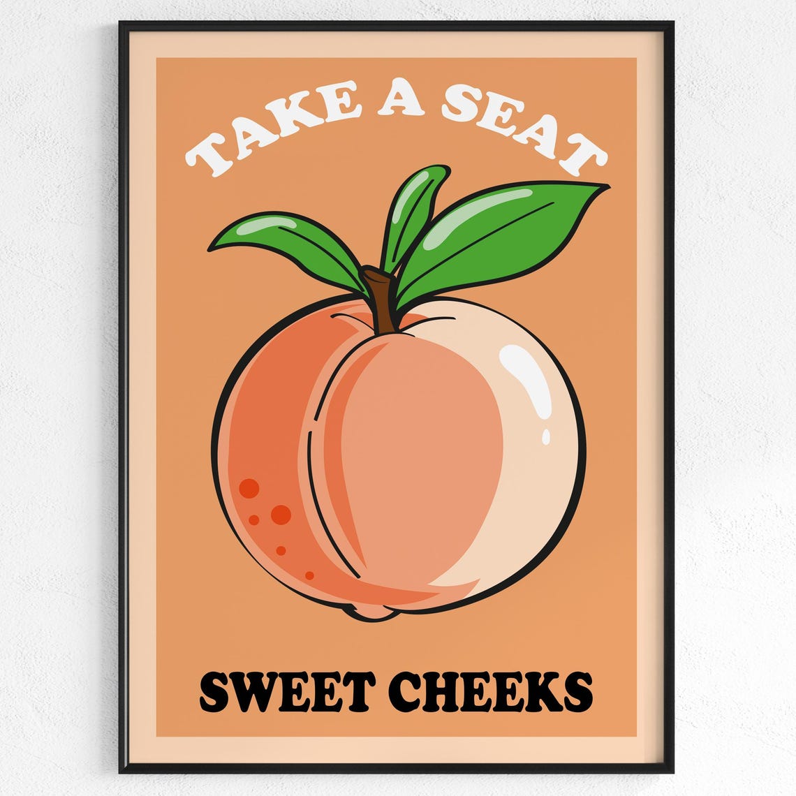 Take A Seat Sweet Cheeks Poster Funny Peach Bathroom Wall Decor