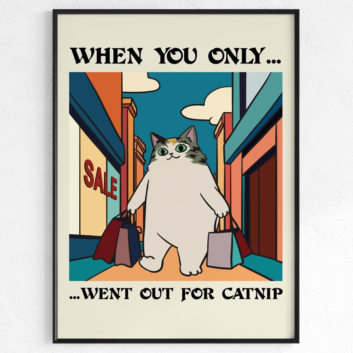 Funny Cat Went Out For Catnip Retro Comic Cat Lover Gift Poster