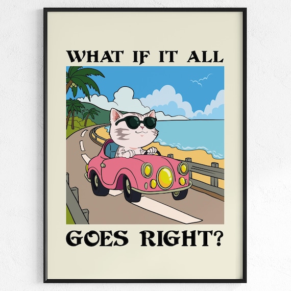 What If It All Goes Right Poster Cat Driving Pink Car Coastal Decor