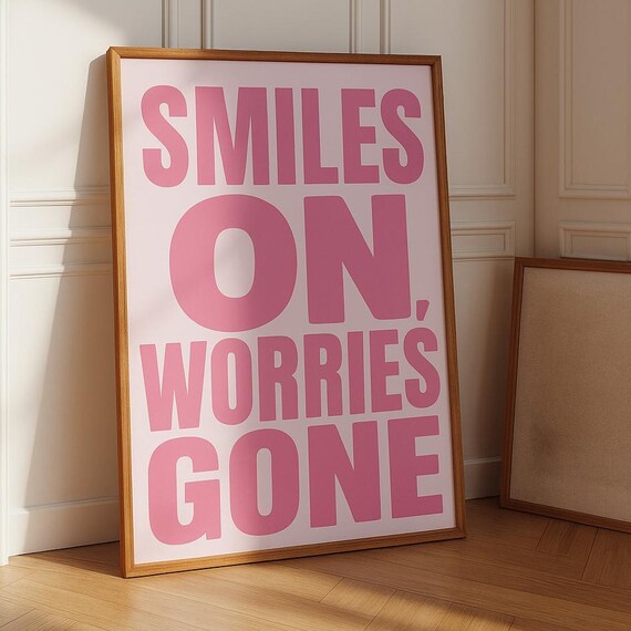 Smiles On Worries Gone Bold Pink Feel Good Typography Poster Decor