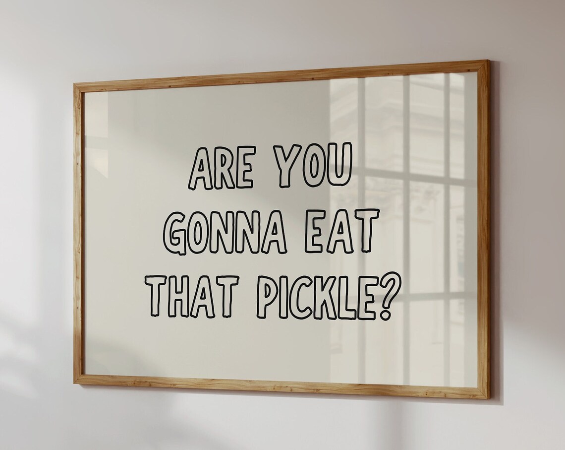 Funny Pickle Print, Trendy Kitchen Poster