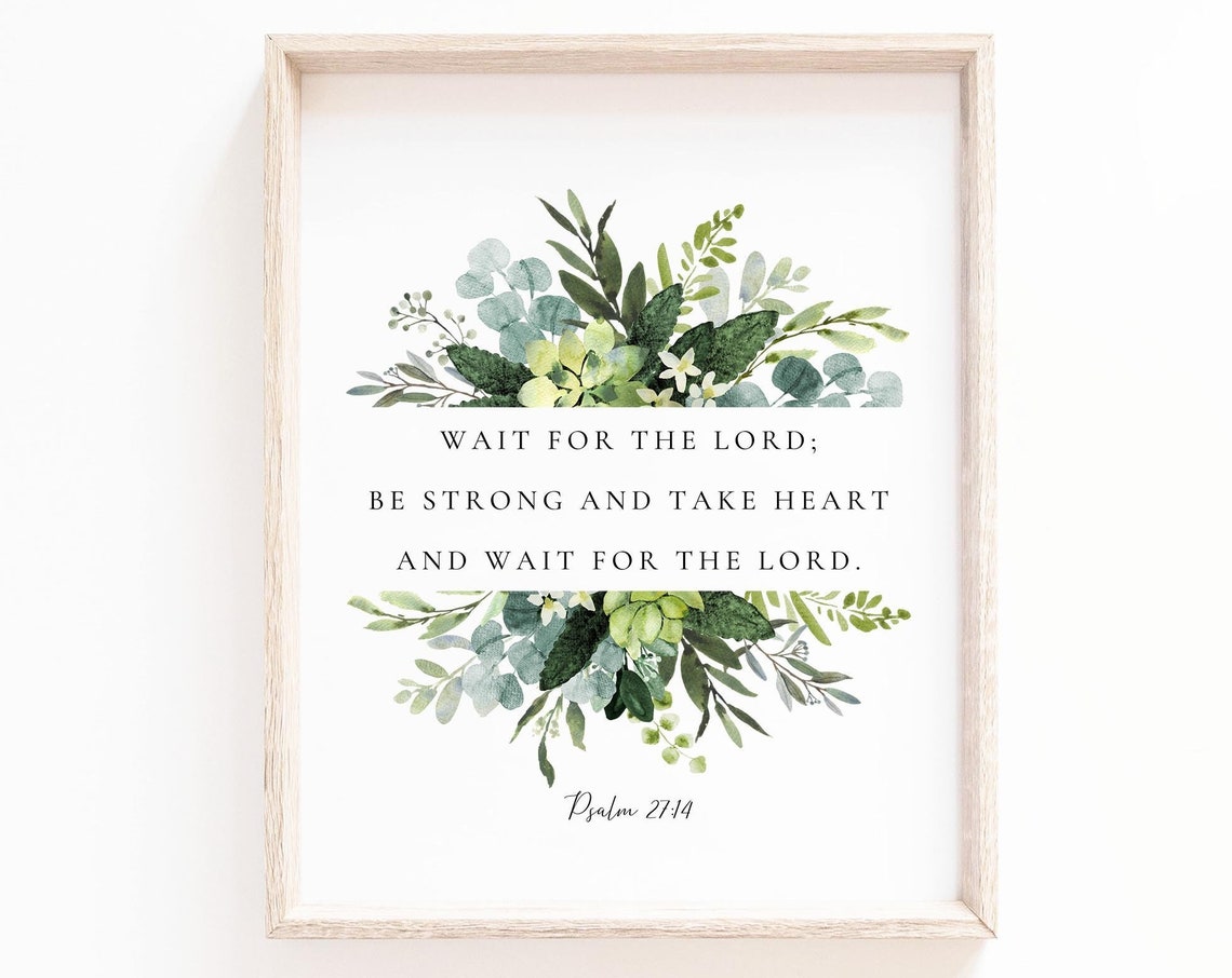 Psalm 27:14 Botanical Scripture Art Print