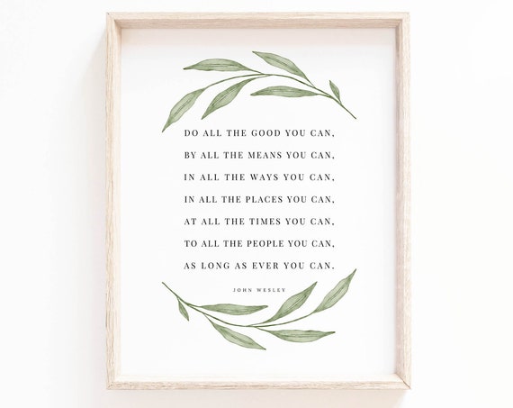 John Wesley Quote, Inspirational Botanical Art Print