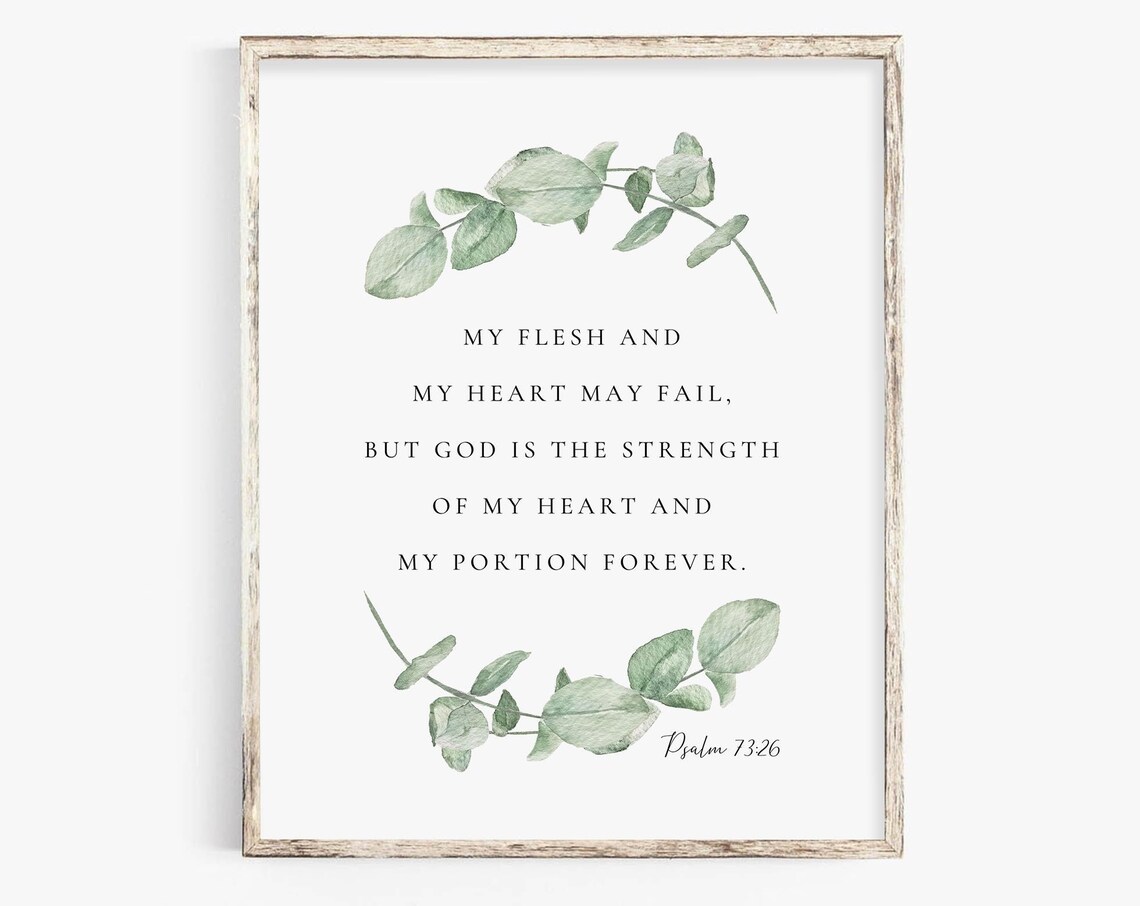 Psalm 73:26 God Is the Strength of My Heart Botanical Poster