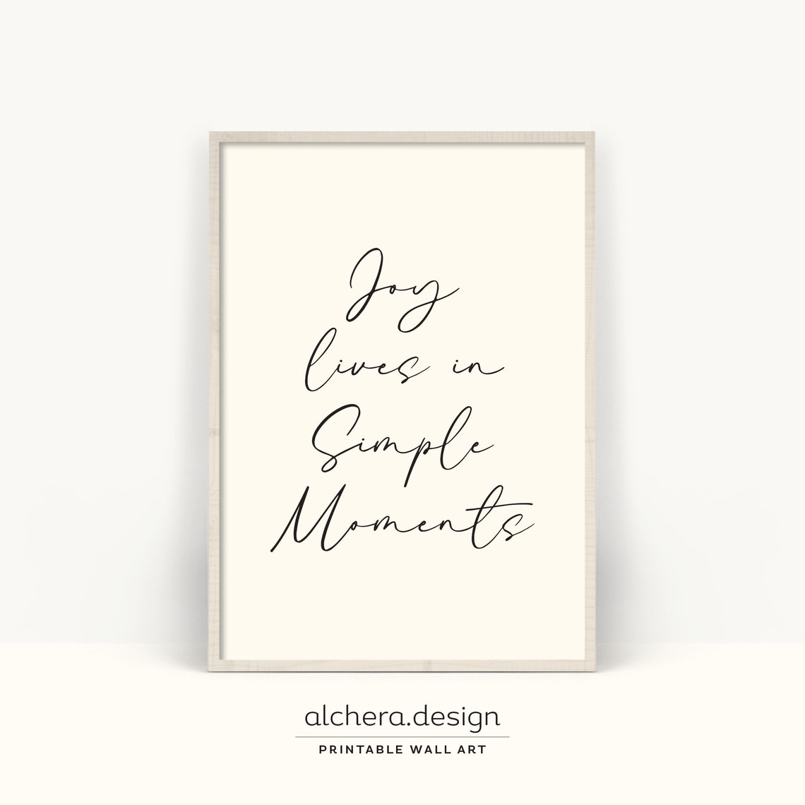 Joy Lives In Simple Moments Minimalist Calligraphy Quote Print
