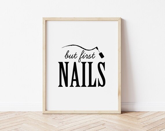 But First Nails Nail Salon Typography Quote Beauty Studio Wall Art