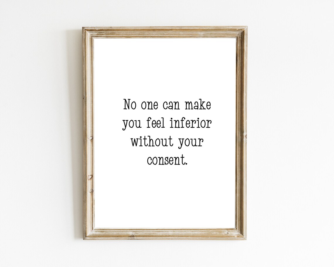 Eleanor Roosevelt No One Can Make You Feel Inferior Without Consent Wall Art - Image 2