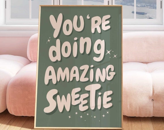 Youre Doing Amazing Sweetie Print Sage Green Affirmation Wall Art Teen Girl Room Decor Retro Poster Trendy Art Preppy Prints