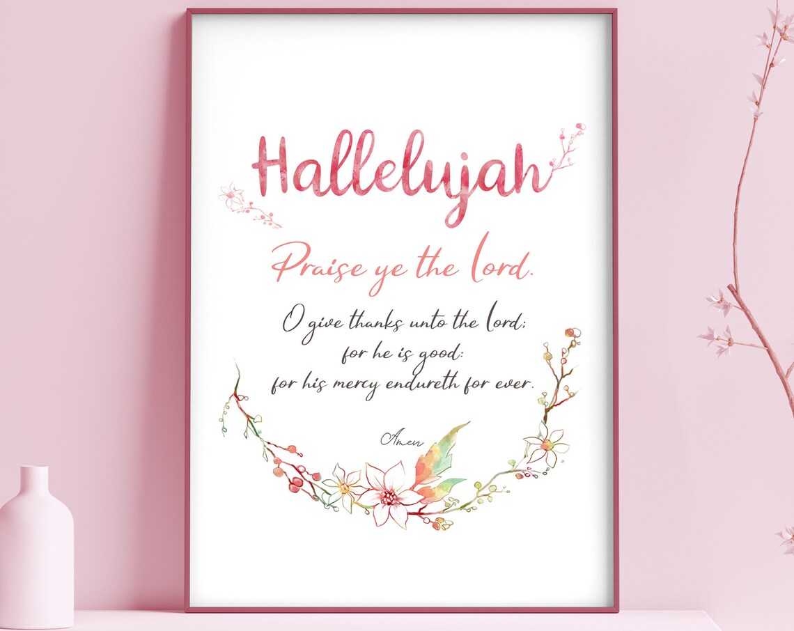 Hallelujah Praise Ye The Lord Psalm 106 Pink Floral Scripture Wall Art