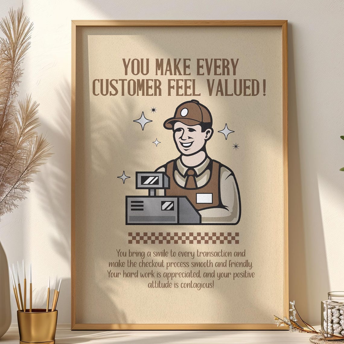 You Make Every Customer Feel Valued Cashier Appreciation Poster